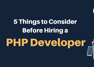 5 Things to Consider Before Hiring a PHP Developer