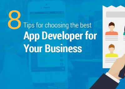 8 Tips for Choosing the Best App Developer: Tips Inside