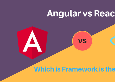 Angular vs React: Which is Framework is the Best