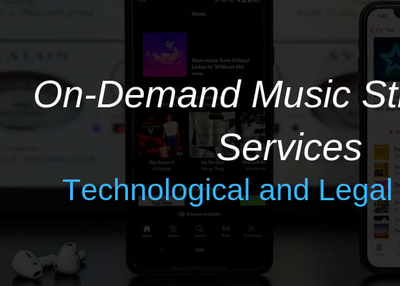 On-Demand Music Streaming Services: Technological and Legal Aspects