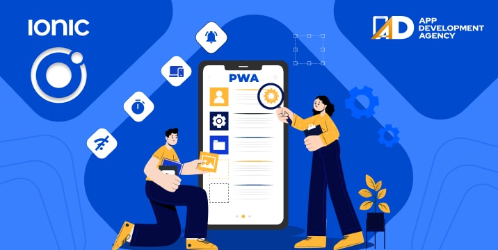 Why Is Ionic Worthy Of Progressive Web App Development?