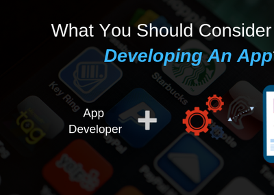 What You Should Consider Before Developing An App?