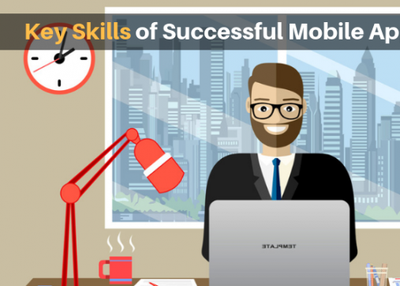 Key Skills of Successful Mobile App Developers