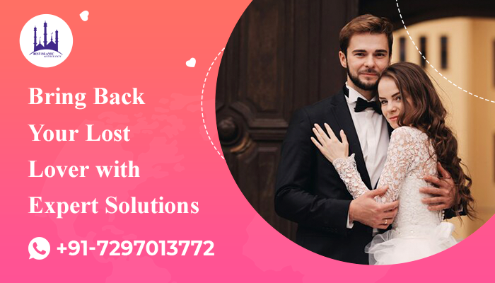 Bring Back Your Lost Lover with Expert Solutions