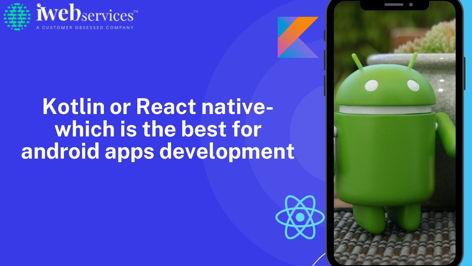 Kotlin or React native-which is the best for android apps development