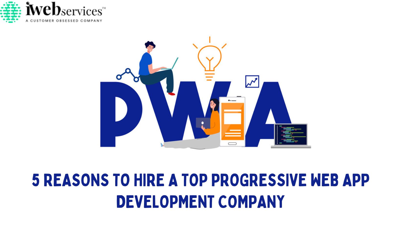 5 Reasons to Hire A Top PWA development company 