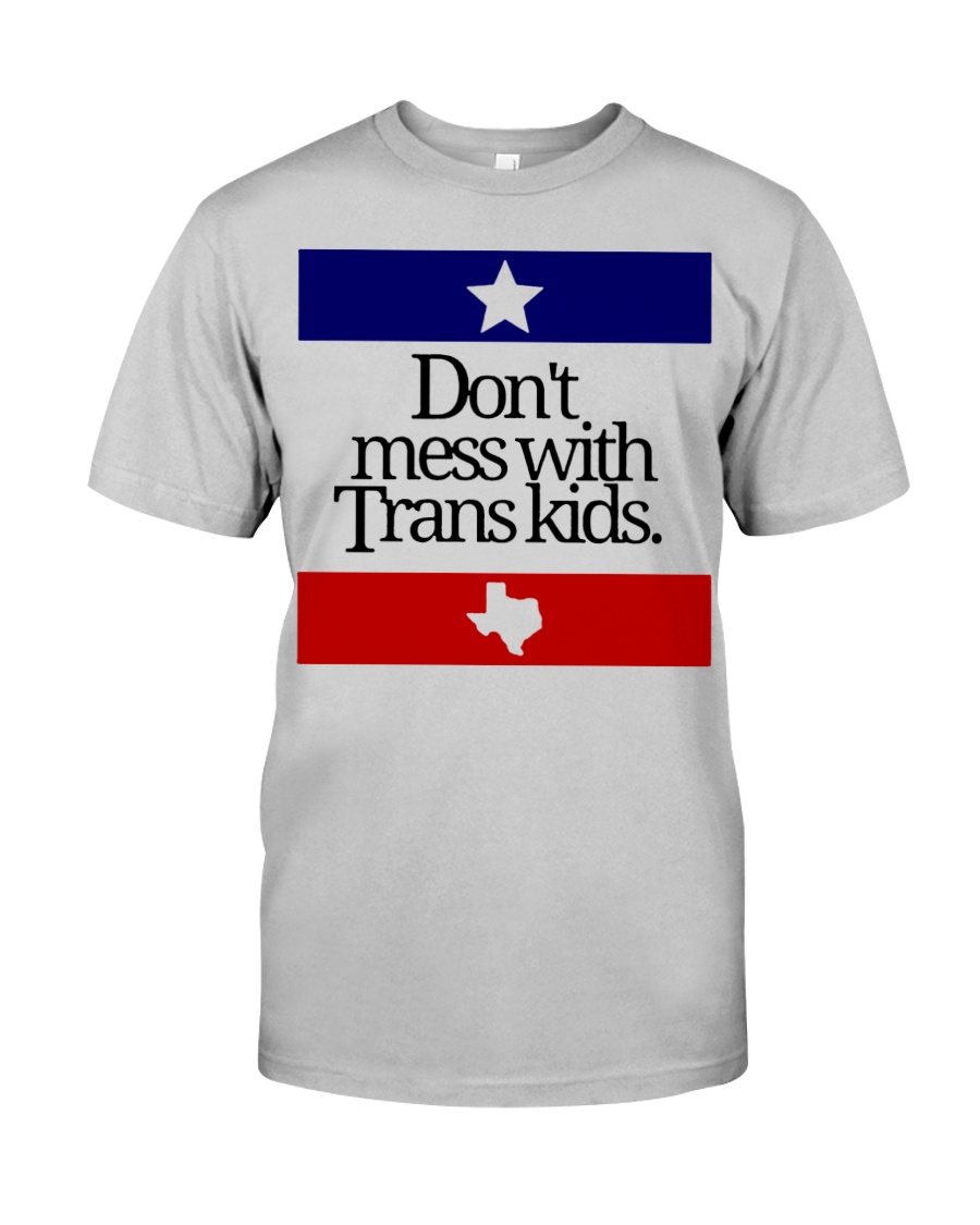 Dont Mess With Trans Kids T Shirt