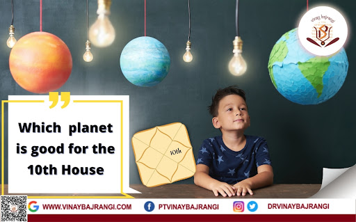 Which planet in the 10th house has good and bad results?