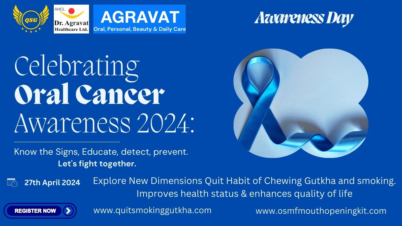 QSG and Dr Agravat Healthcare Ltd Celebrates Oral Cancer Awareness April Month 2024 in India