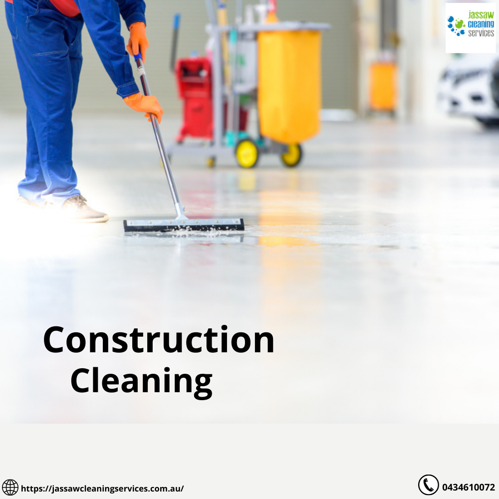 Construction Cleaning Queanbeyan by Jassaw Cleaning Service