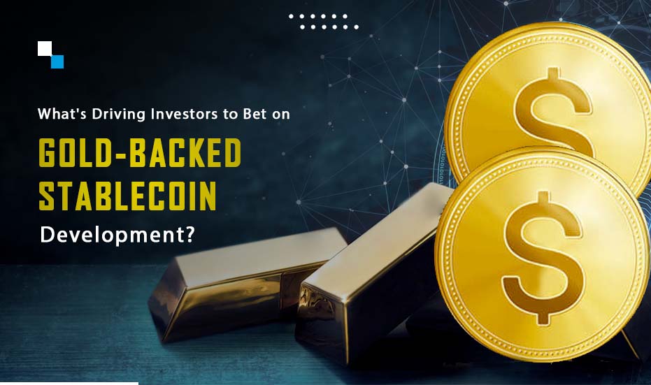Top 5 Benefits of Investing in Gold-backed Stablecoin 