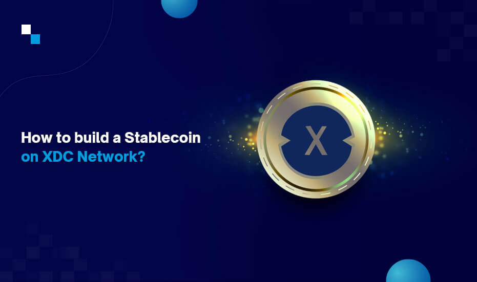 Quick and Cost-Efficient Stablecoin Development with XDC Network 