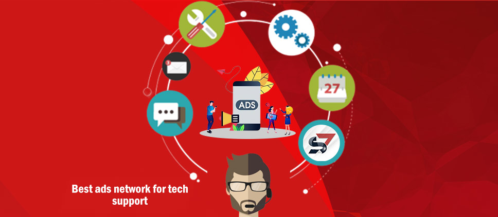 Which is the Best Ads Network for Tech Support Advertising?