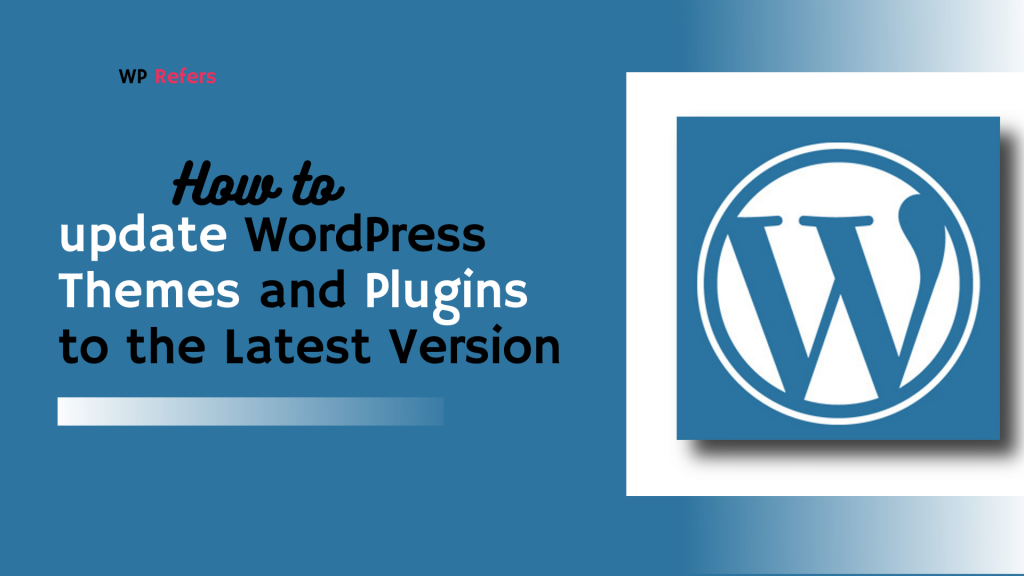 Update WordPress Themes and Plugins to the latest version