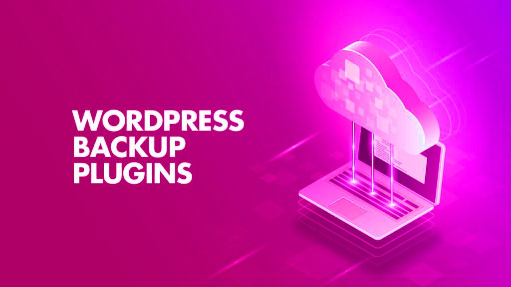 5 Best WordPress Backup Plugins