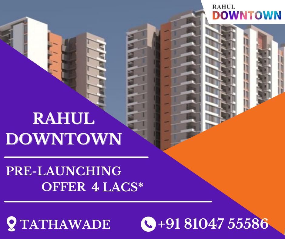 Rahul DOWNTOWN Tathawade – Pune