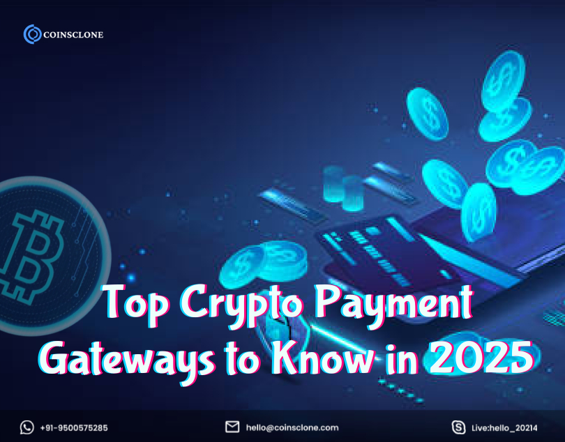 Top 10 Crypto Payment Gateways in 2025 – Pick the Perfect One for Your Business