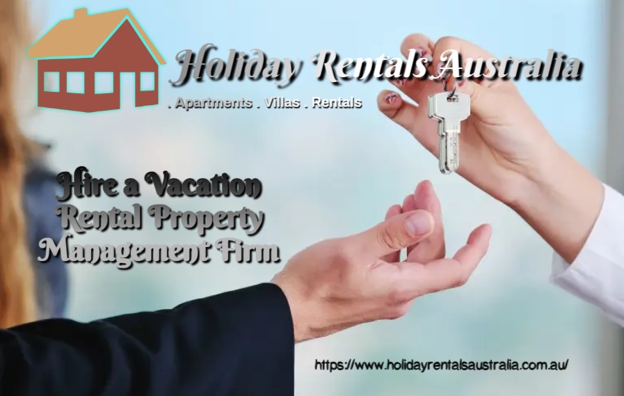 Why You Need a Holiday Homes Managers