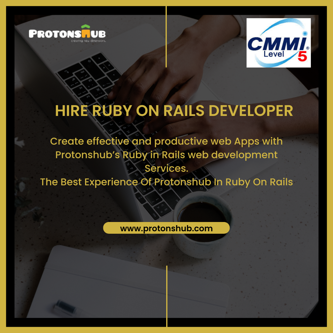 Hire Top Ruby On Rails Developers - Protonshub Technologies