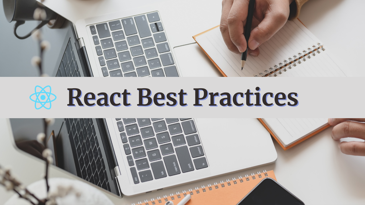 React Best Practices Every Web Developer Should Follow