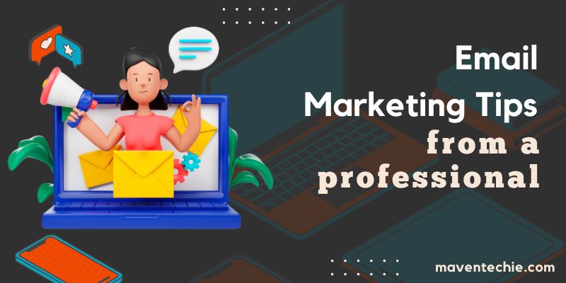 Expert-Approved Email Marketing Tips That Will Boost Results.