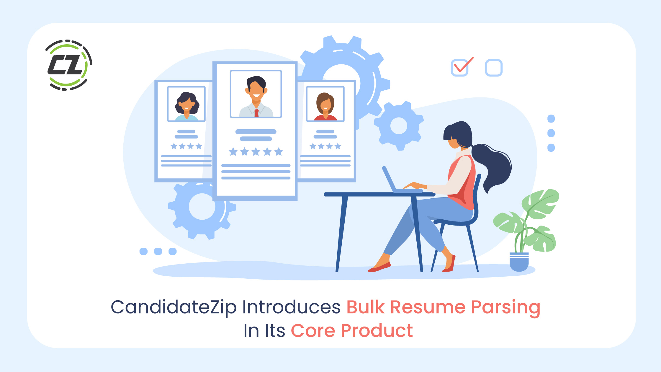 CandidateZip Introduces Bulk Resume Parsing In Its Core Product