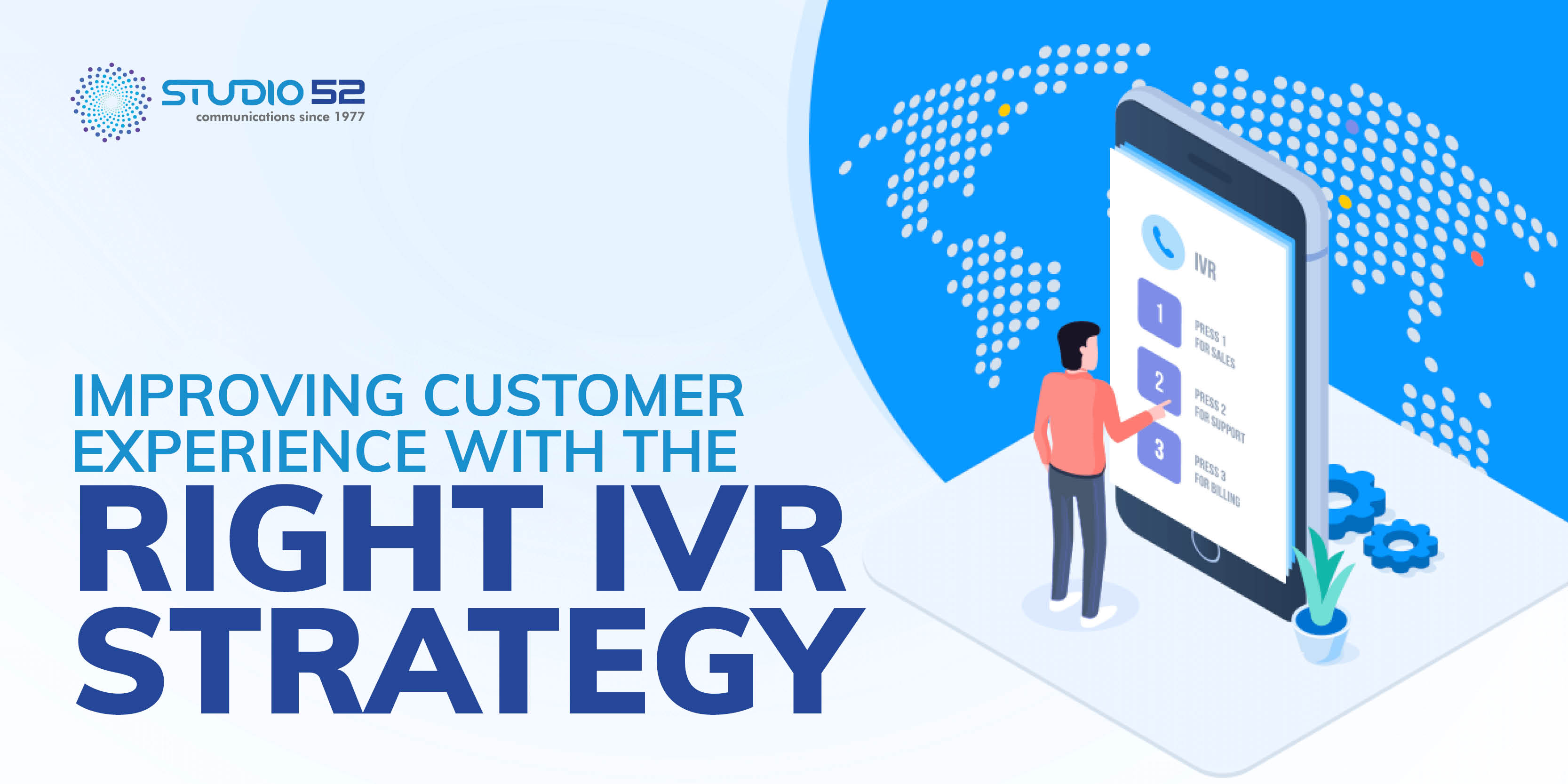 Enhancing Customer Experience with the Right IVR Technique