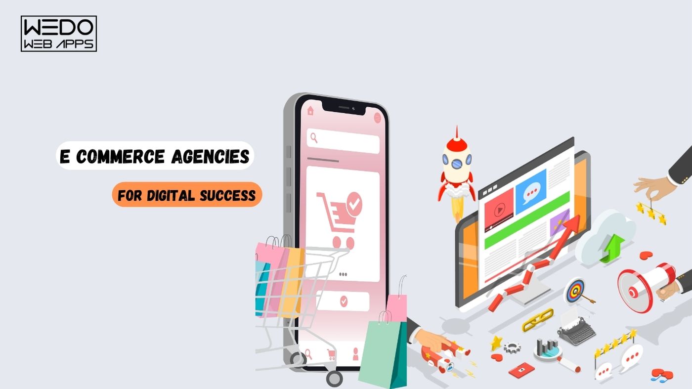 E Commerce Agencies: Pioneers of Digital Success