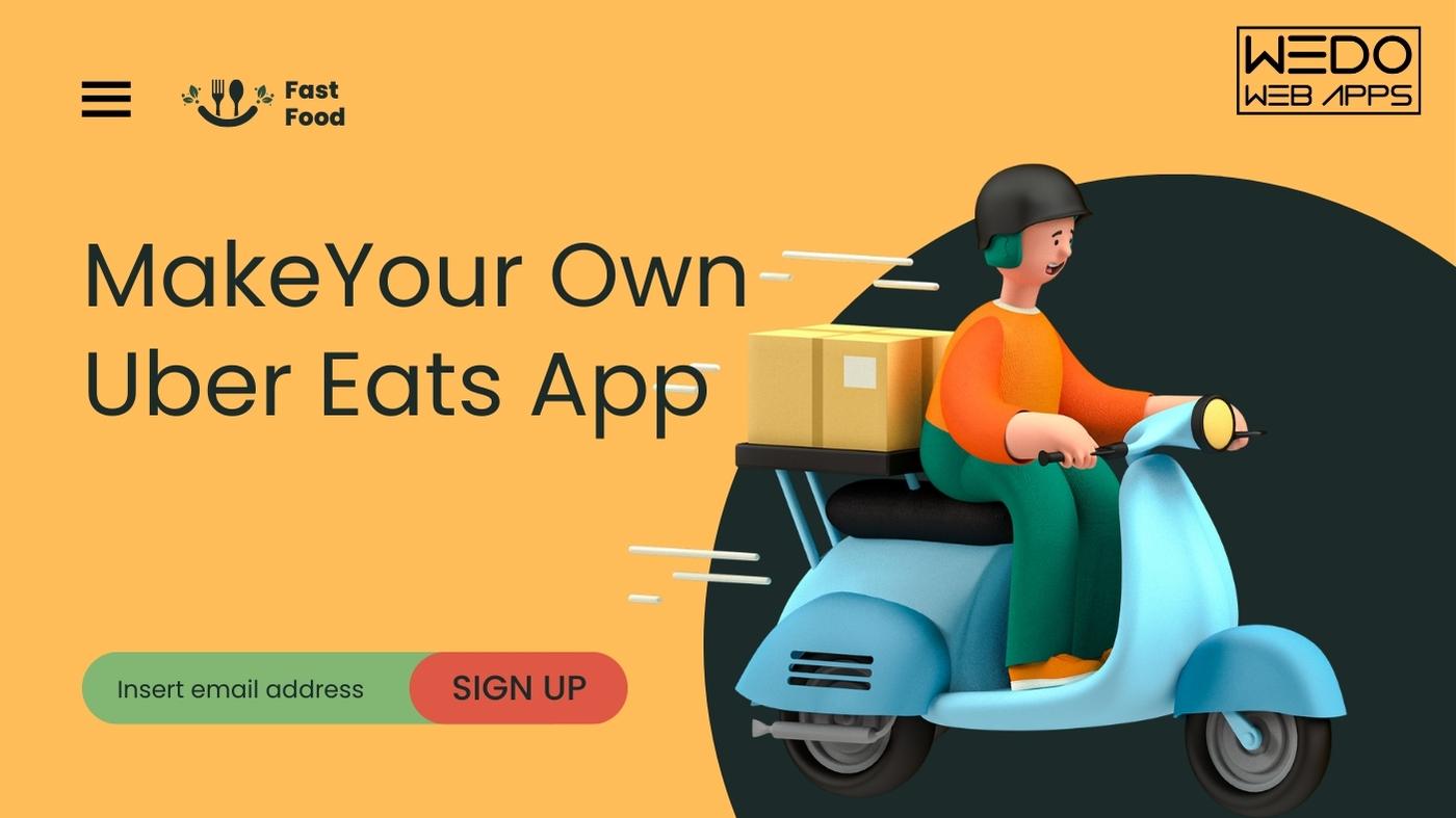 Need to Know Before Making Your Own Uber Eats App