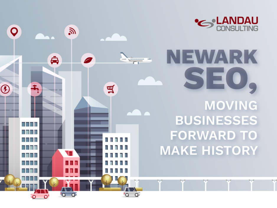 Newark SEO, Moving Businesses Forward to Make History