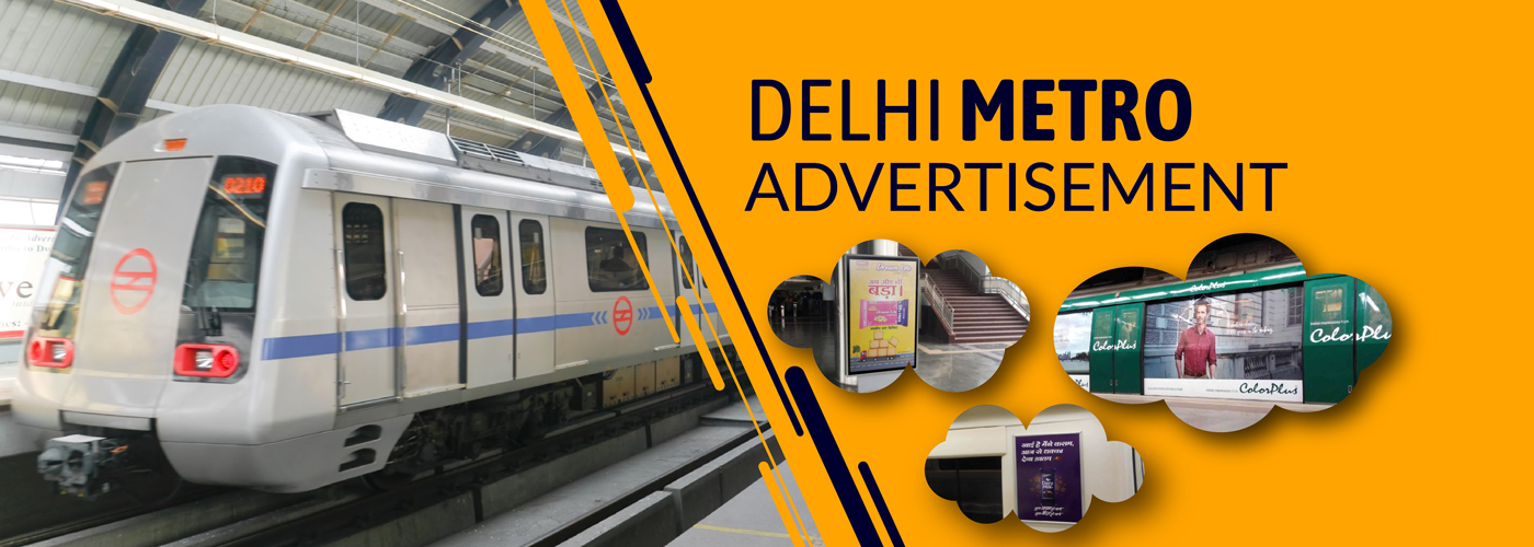 Delhi metro advertising agency in India