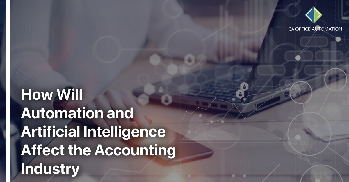 How Will Automation and Artificial Intelligence Affect the Accounting Industry