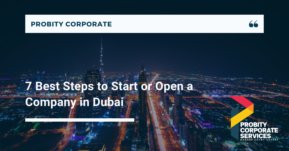 7 Best Steps to Start or Open a Company in Dubai
