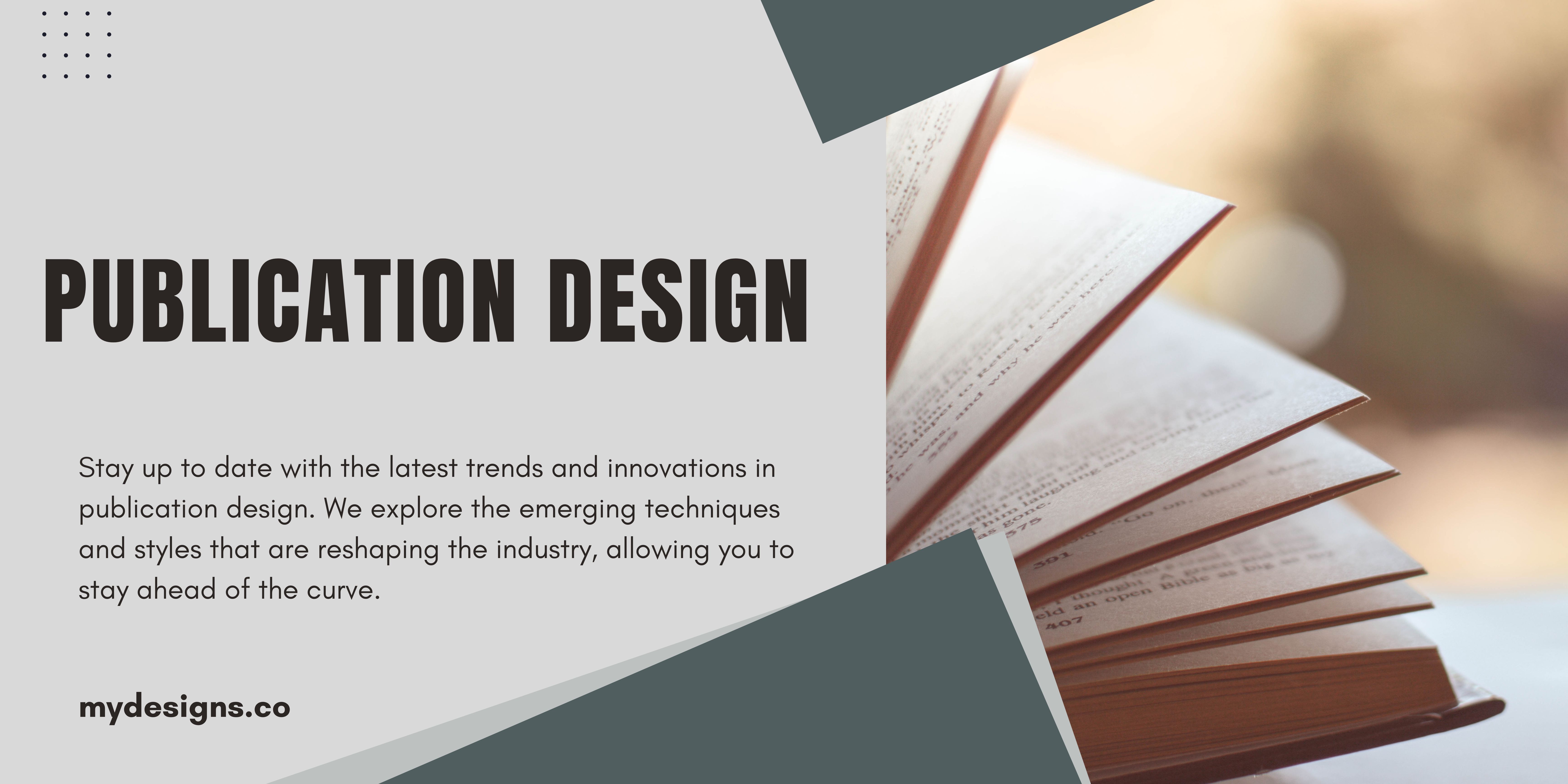 The Art of Publication Design: How to Create Visually Stunning Layouts