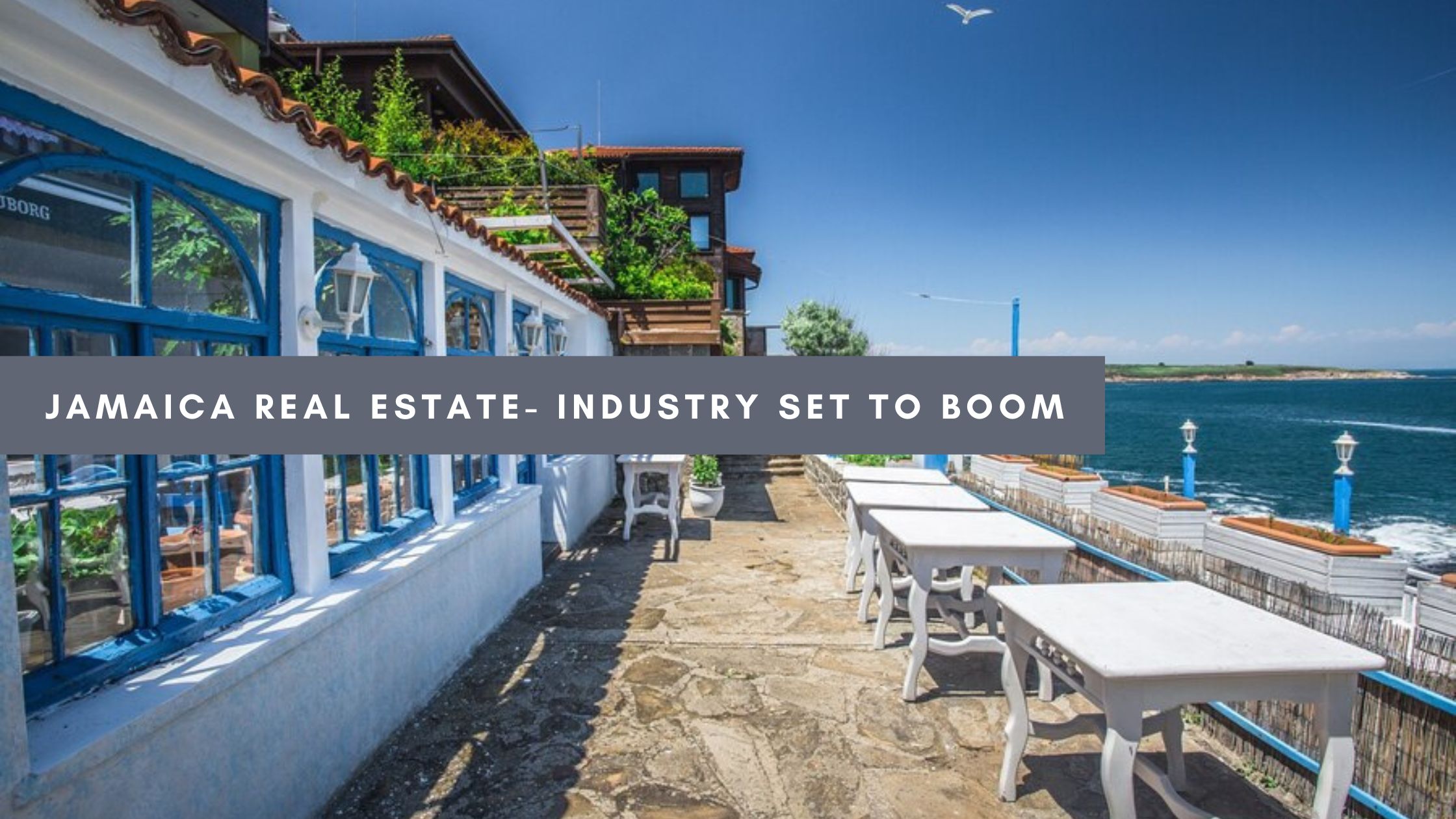 Jamaica Real Estate- Industry Set To Boom
