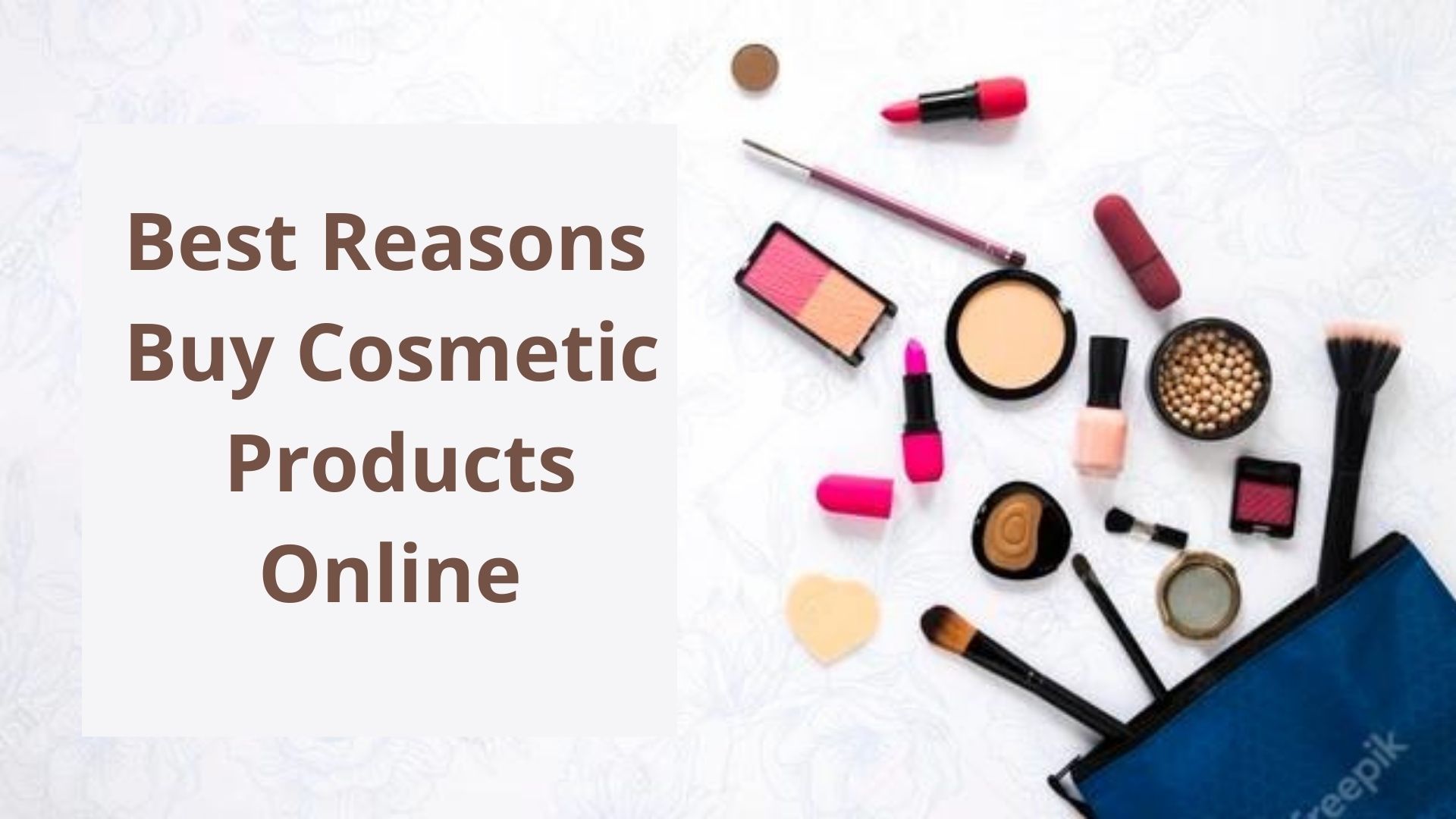 Best Reasons to Buy Cosmetic Products Online 