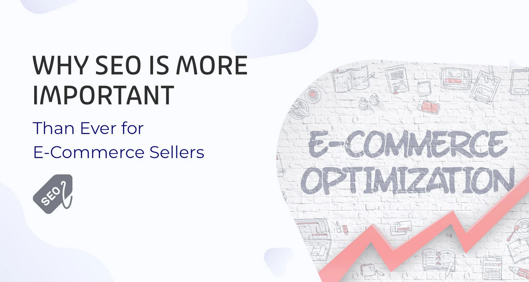 Why SEO Is More Important Than Ever for E-Commerce Sellers