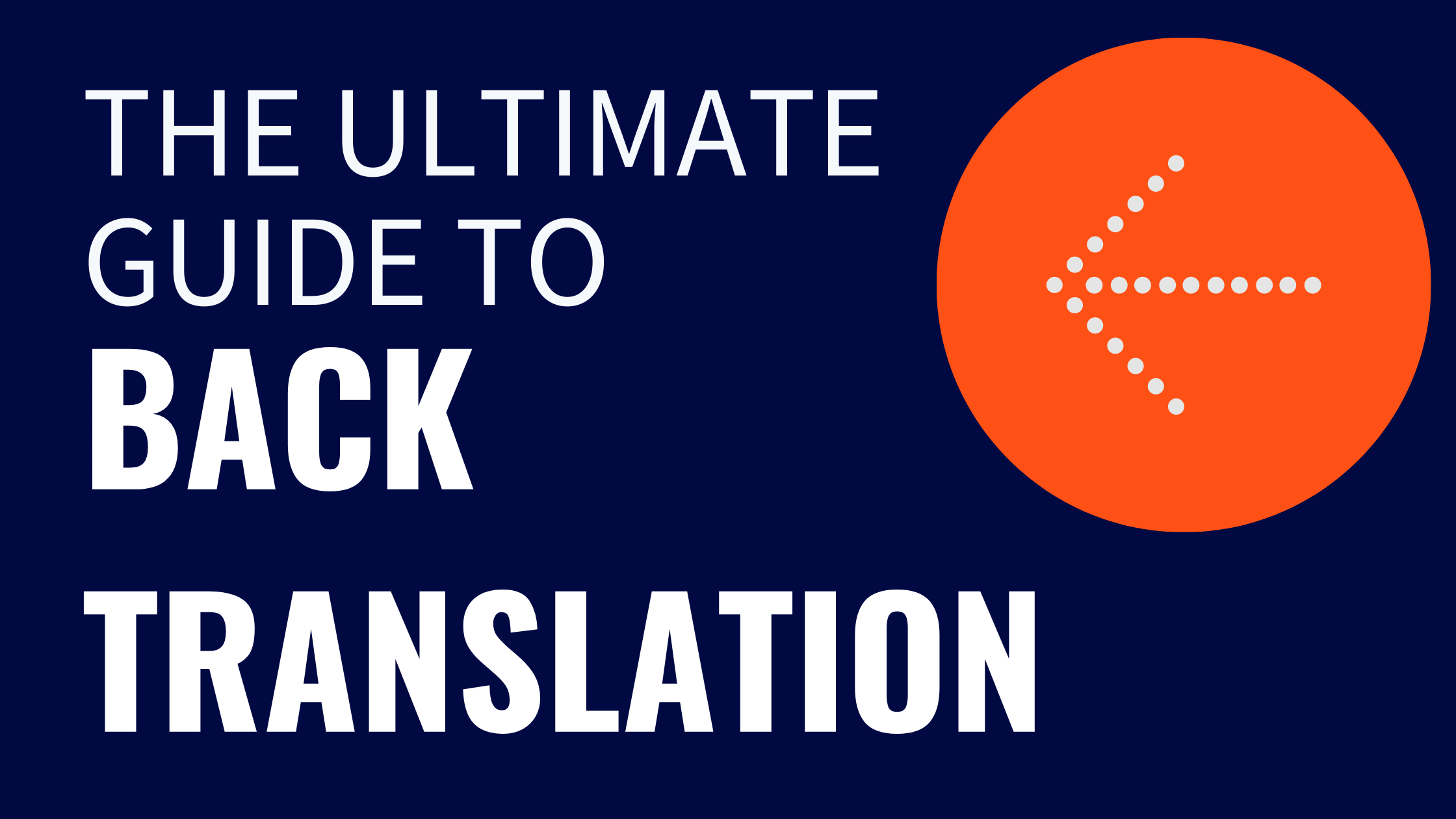The ultimate guide to back translation