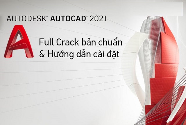 Download Autocad 2021 64bit Full crack & Hướng dẫn cài đặt