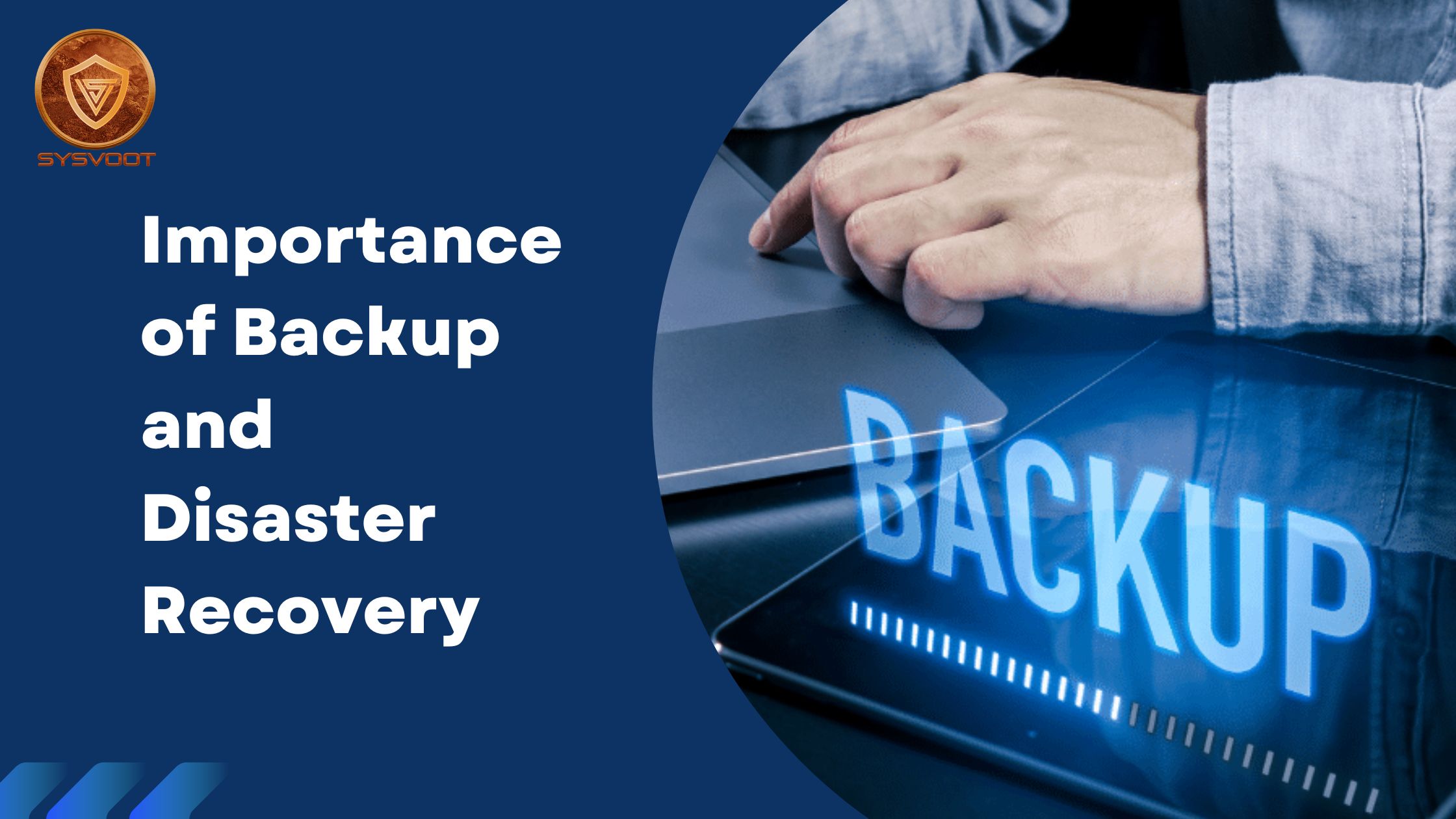 Importance of Backup and Disaster Recovery 