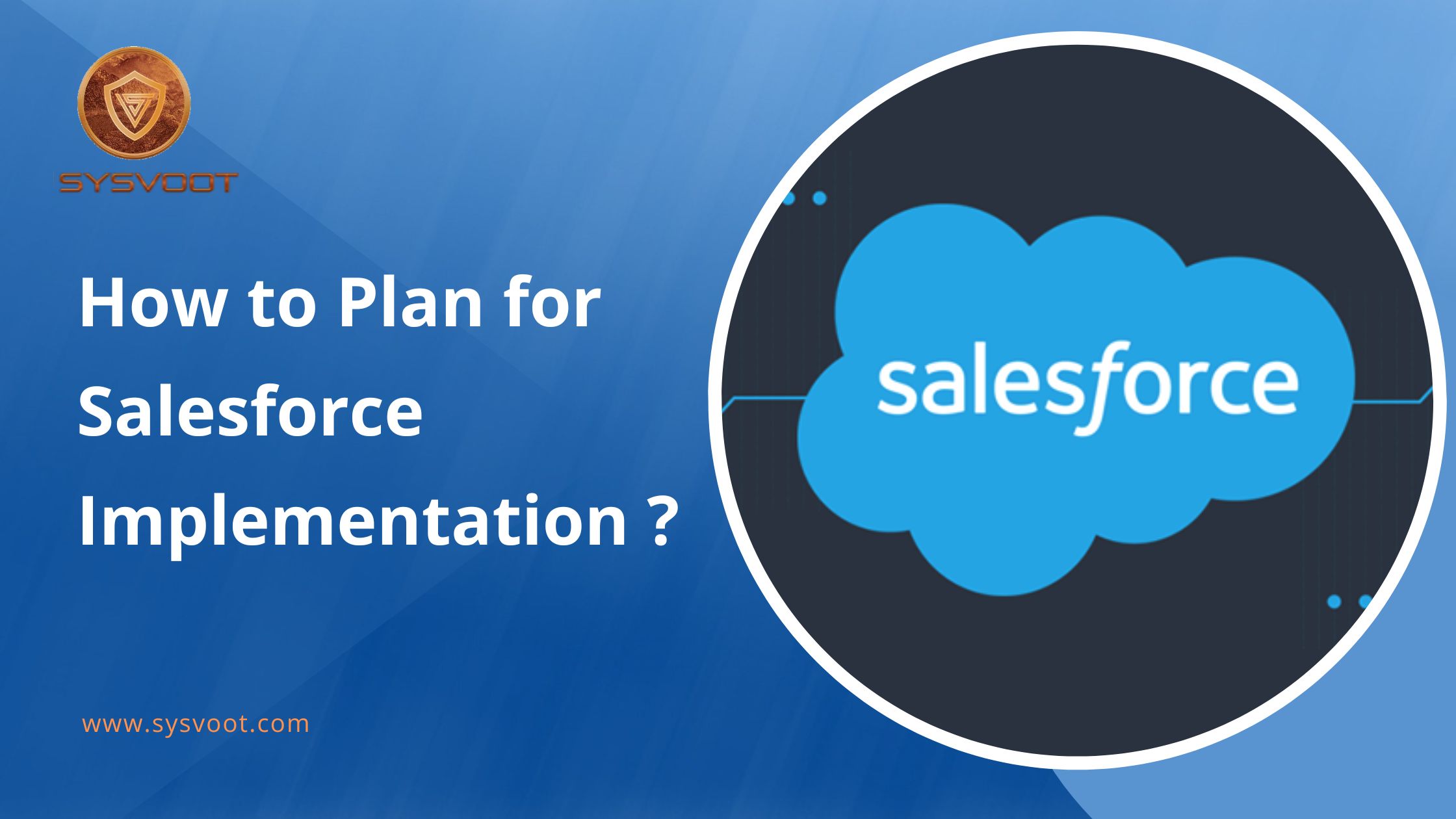 How To Plan For Salesforce Implementation ? 