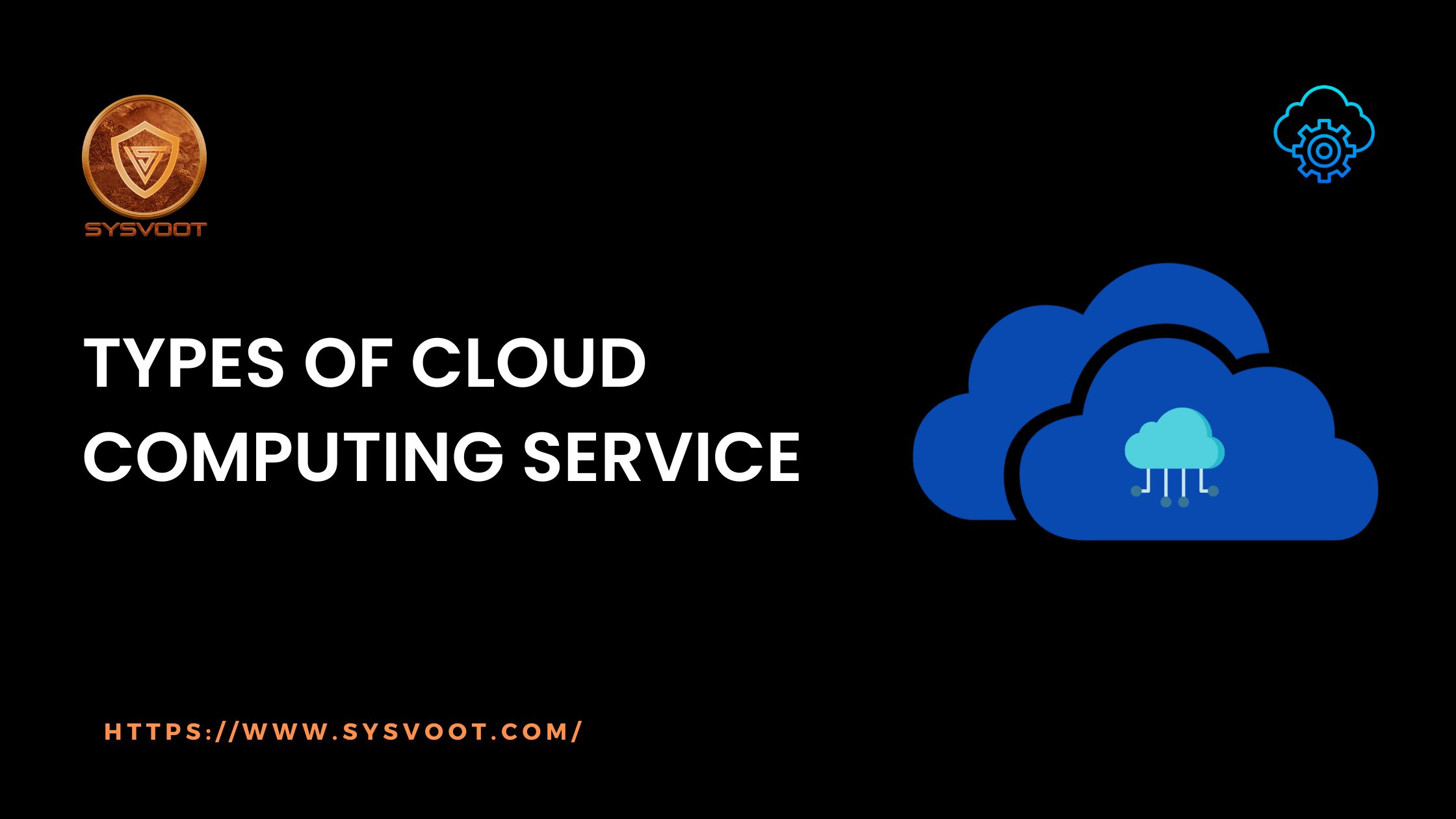 Types of Cloud Computing Service