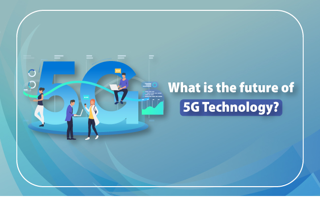 7 Things to Look Forward to in a 5G World