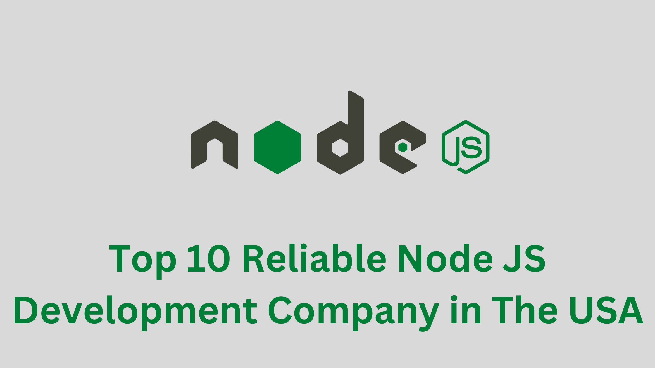 Top 10 Reliable Node JS Development Company in The USA