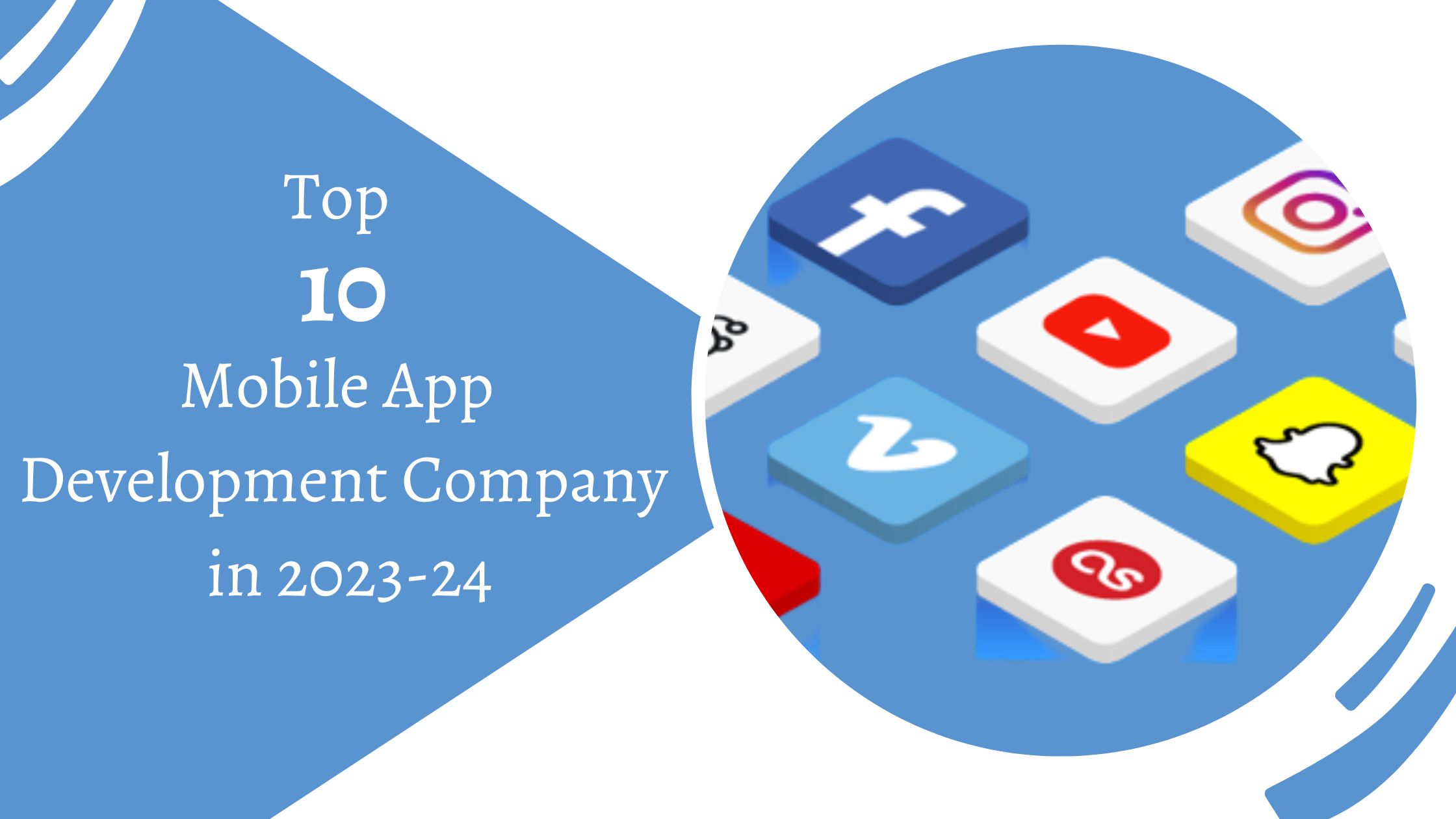 Top 10 Mobile App Development Company in 2023-24