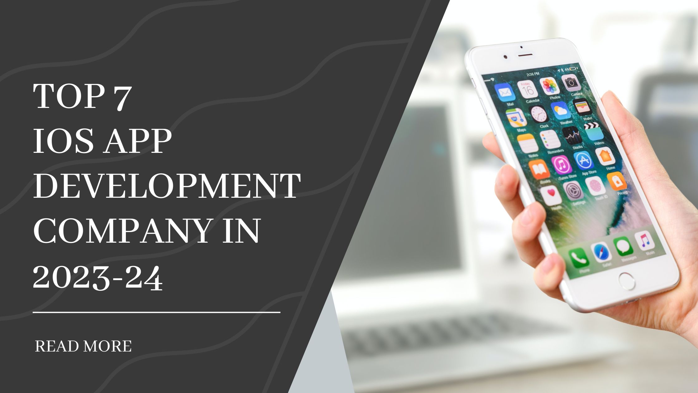 Top 7 iOS App Development Company in 2023-24
