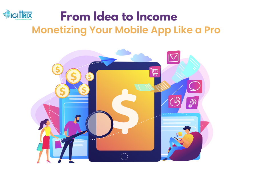 Monetize Your Mobile App Like a Pro