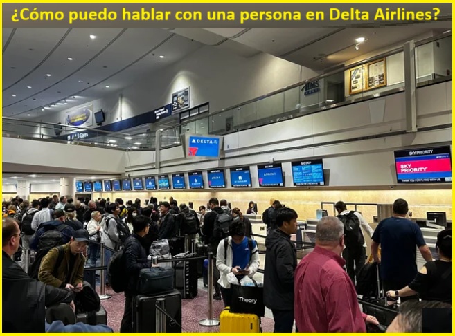 ¿Cómo puedo hablar con un representante de Delta Airlines?