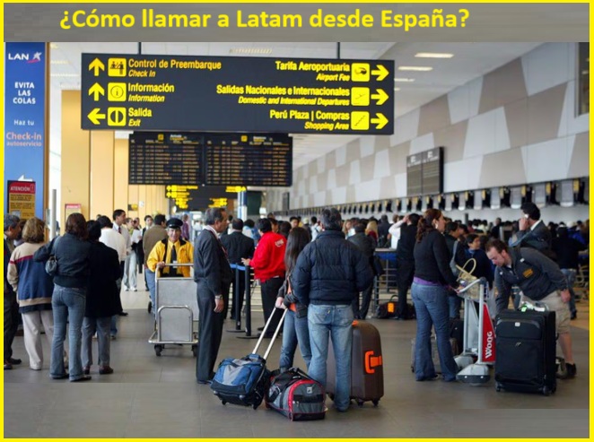 ¿Cómo llamar a Latam en España?