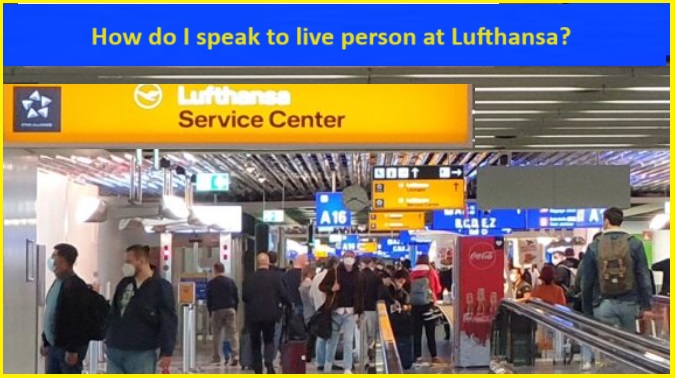 How do I get a  human at Lufthansa Airlines?